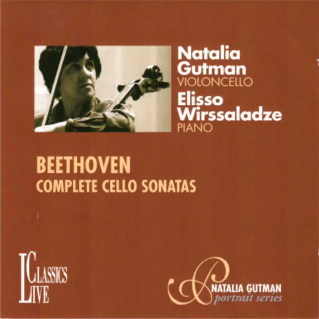 Beethoven: Natalia Gutman Portrait Series, Vol. VI / VII