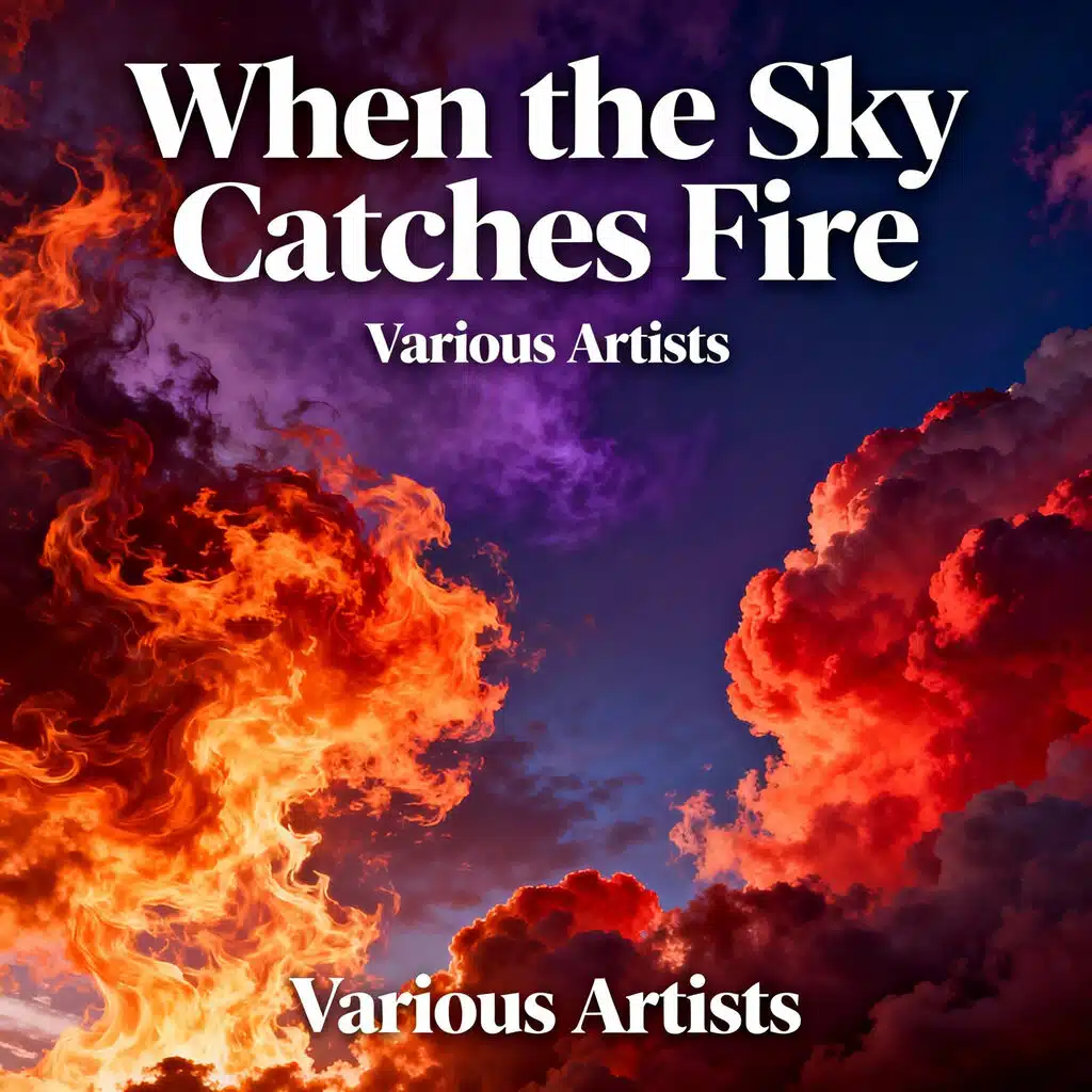 When the Sky Catches Fire