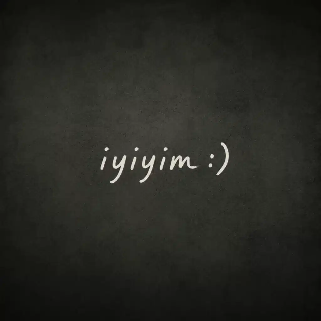 İyiyim :)