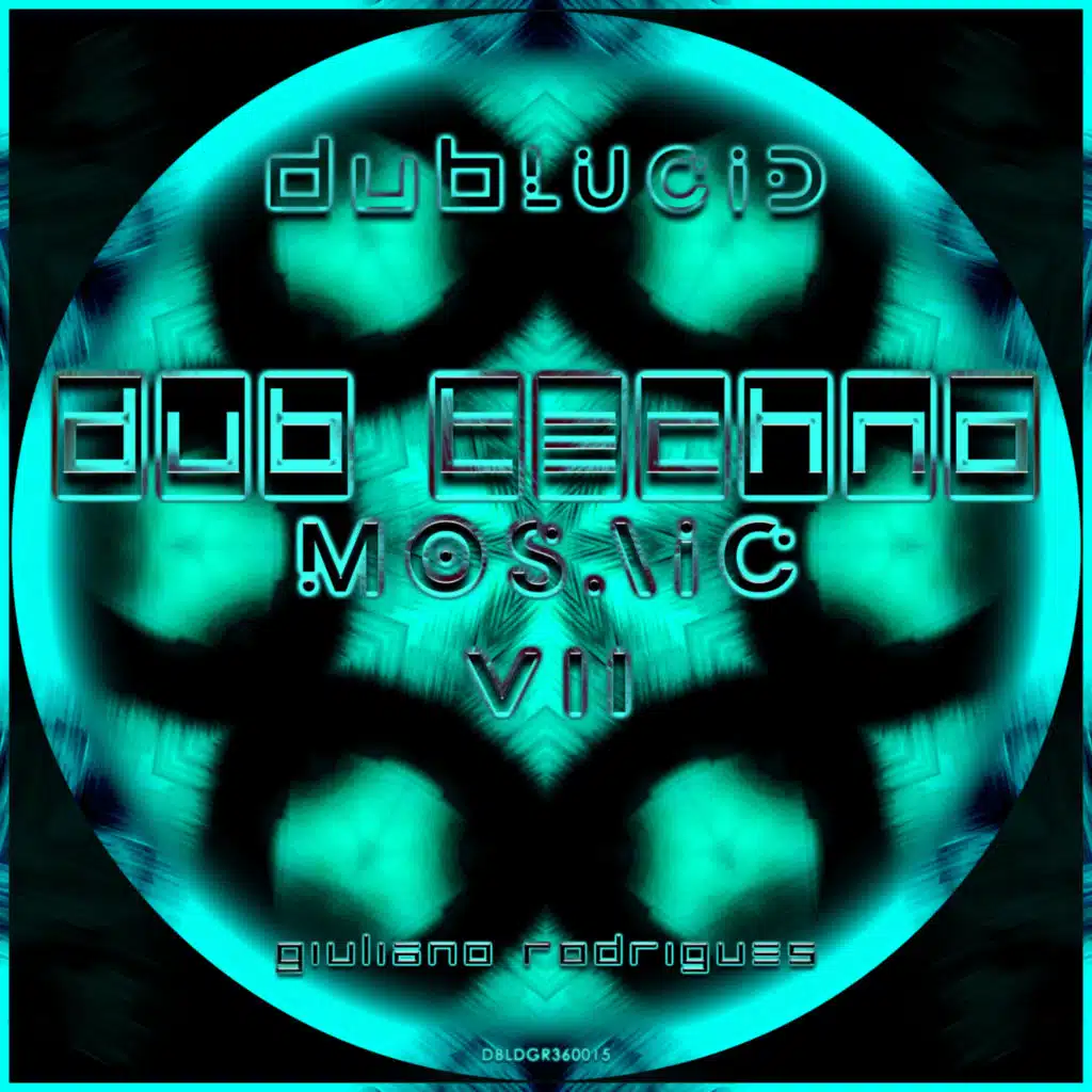 Dub Techno Mosaic VII
