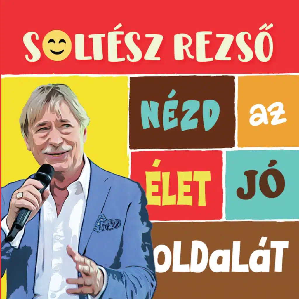 Nézd az élet jó oldalát