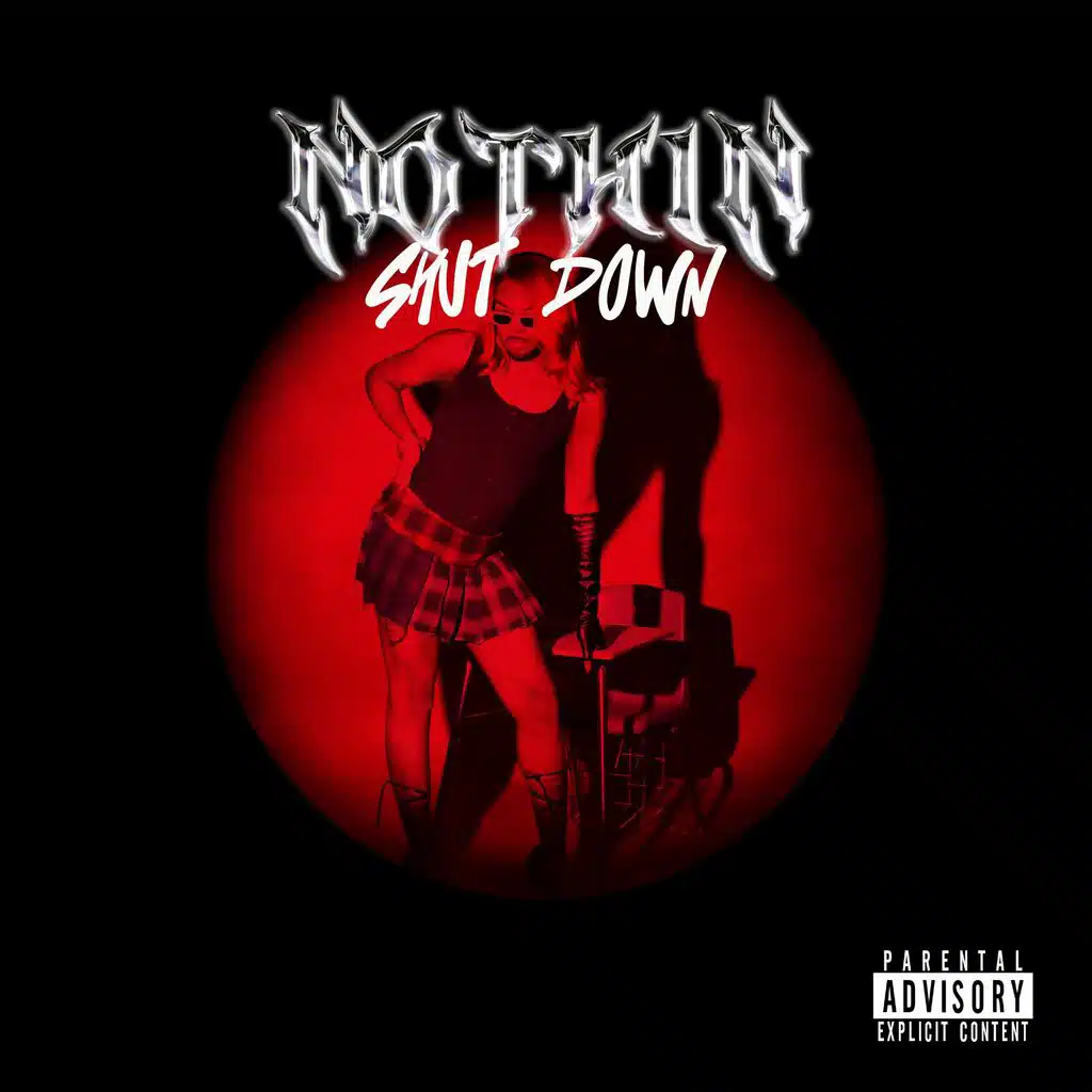 NOTHIN (SHUT DOWN)