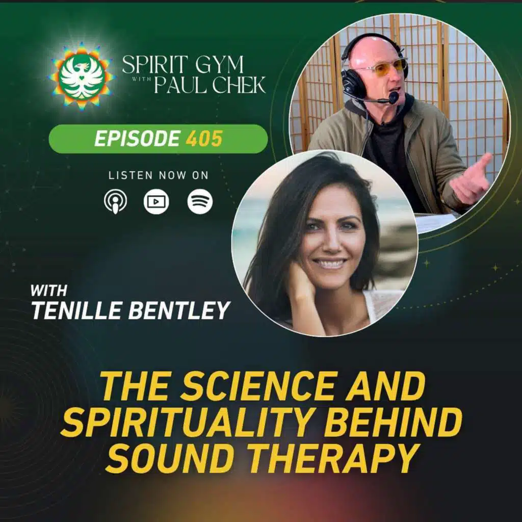 405 — The Science and Spirituality Behind Sound Therapy With Tenille Bentley