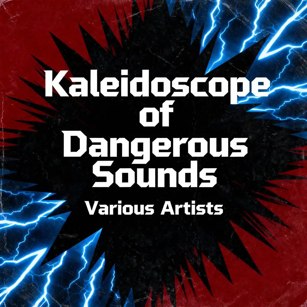 Kaleidoscope of Dangerous Sounds
