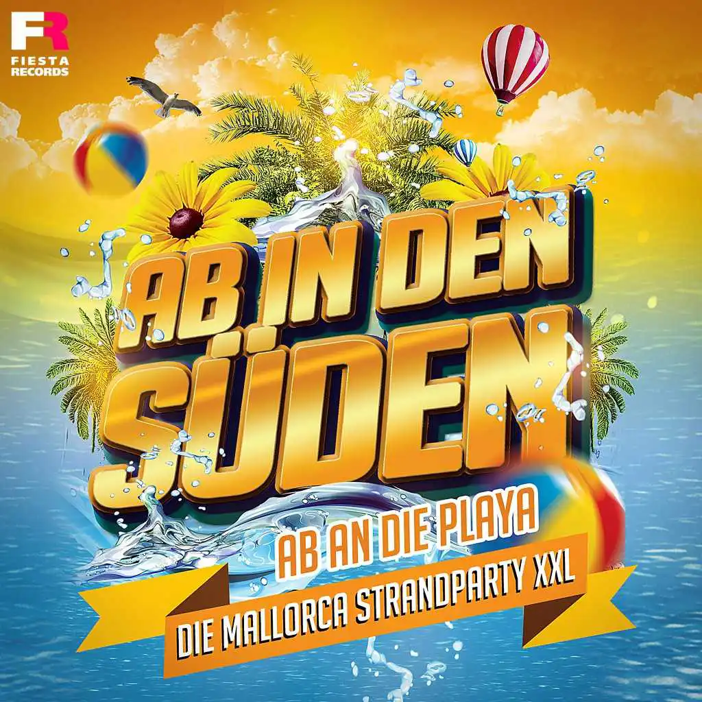 Ab in den Süden - Ab an die Playa (Die Mallorca Strandparty XXL)