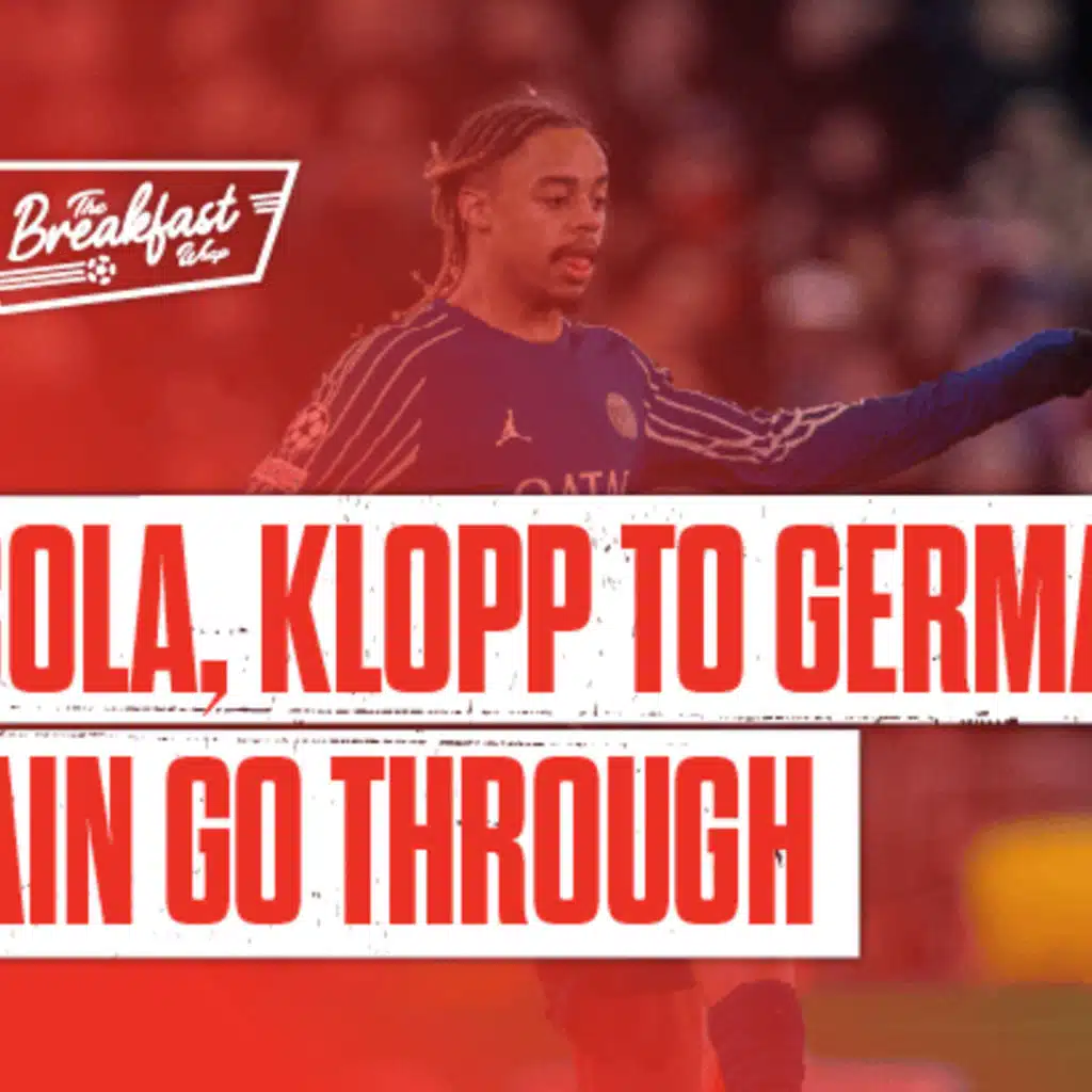 Barcola, Klopp To Germany & Spain Go Through | The Breakfast Wrap LIVE