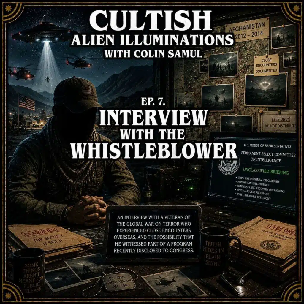 Ep 7 | Alien Illuminations: Interview with the Whistleblower