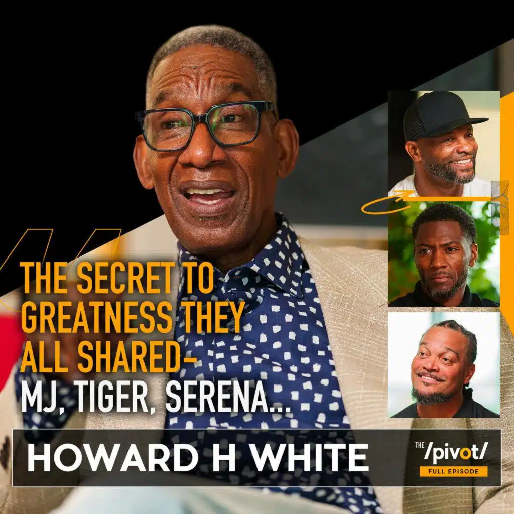 Howard H White: Inside Nike, Michael Jordan, Tiger Woods,  Derek Jeter &  athletes who define greatness, untold stories, leadership, resilience, mentorship,  creating Jordan brand and the legacy of lifting others beyond success.