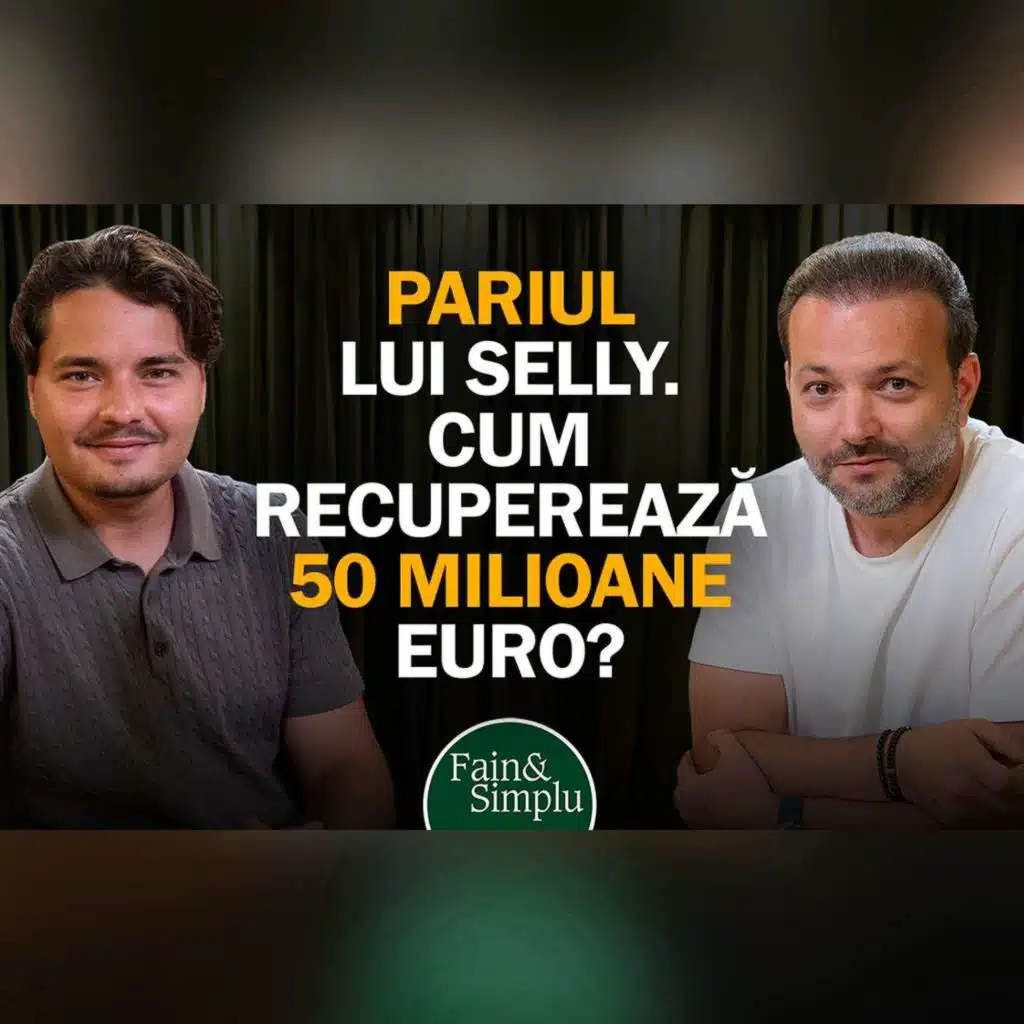 PARIUL DE 50 MILIOANE € AL LUI SELLY: ”VA MERGE SAU NU, TOT VA FI ISTORIE!” I Fain & Simplu 312