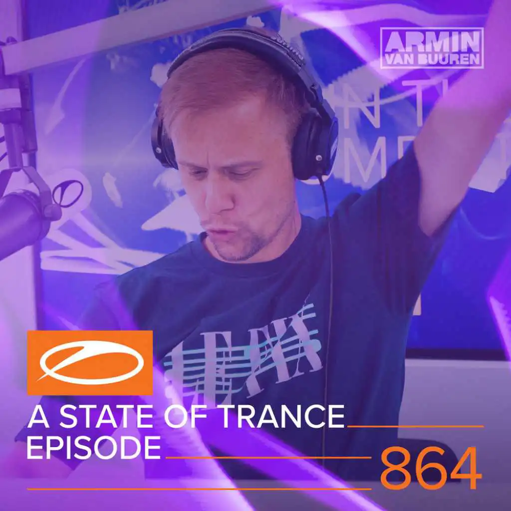 A State Of Trance (ASOT 864) (Coming Up, Pt. 1)