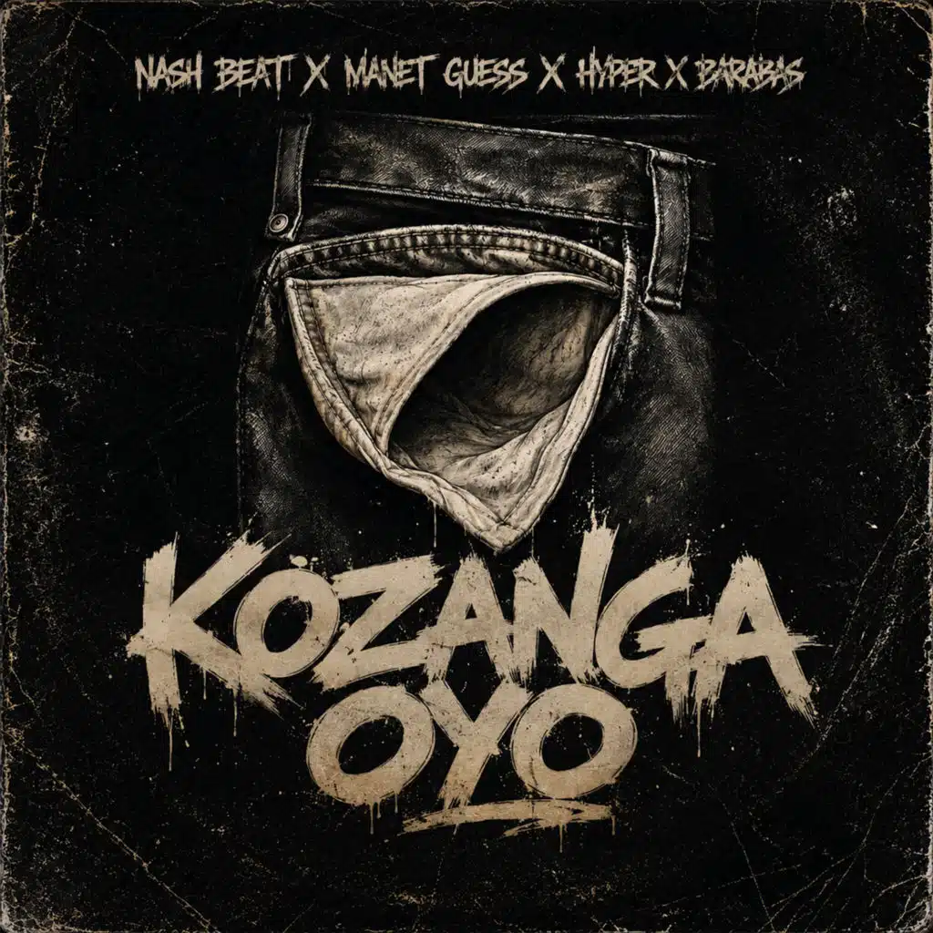 Kozanga Oyo (feat. Manet Guess, Hyper & Barabas)