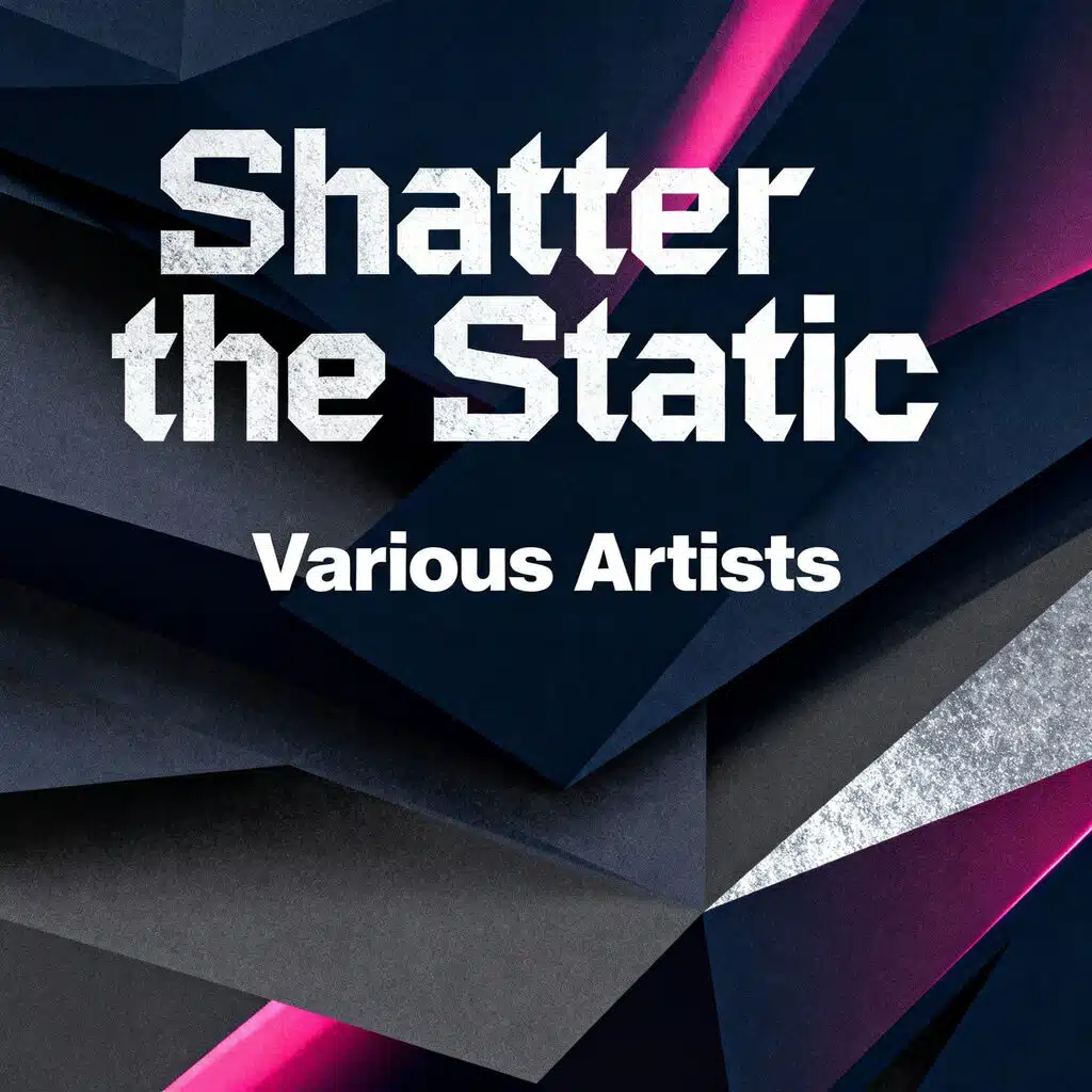 Shatter the Static