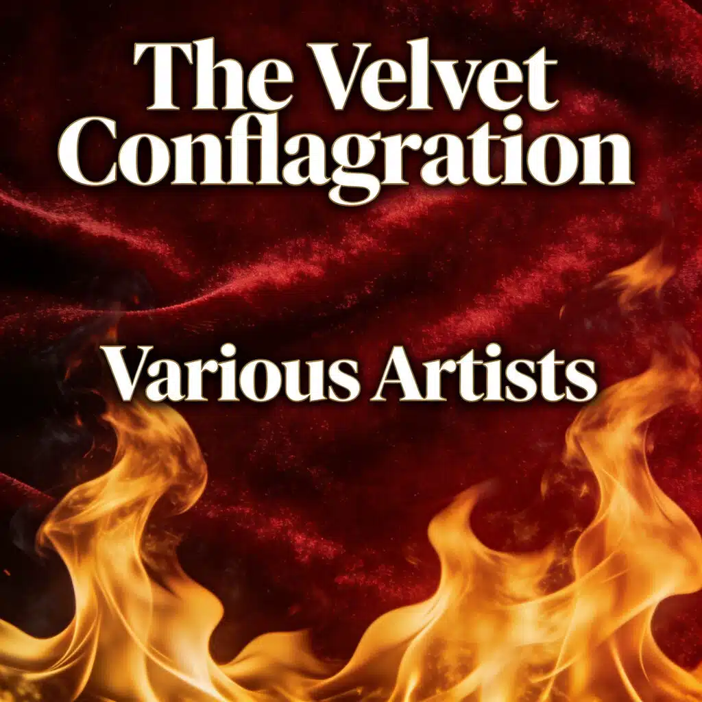 The Velvet Conflagration
