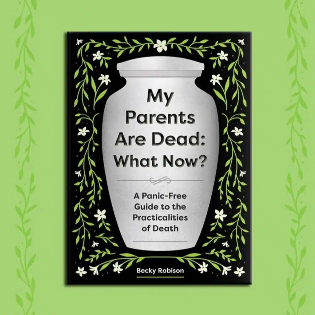You Asked for a Parental Death Prep Episode. We Got the Perfect Guest.