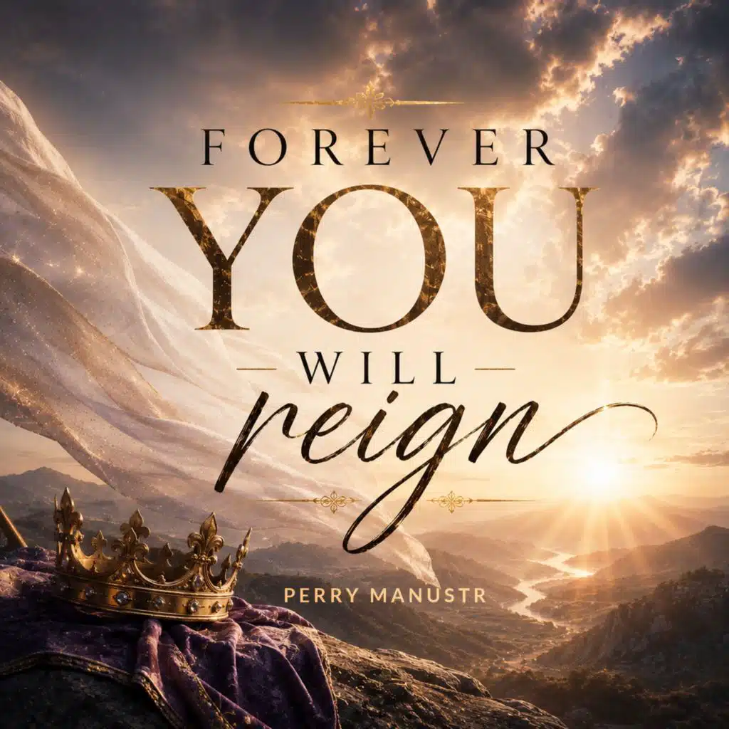 Forever You will reign