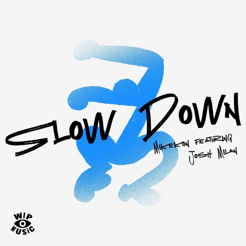 Slow Down (feat. Josh Milan)