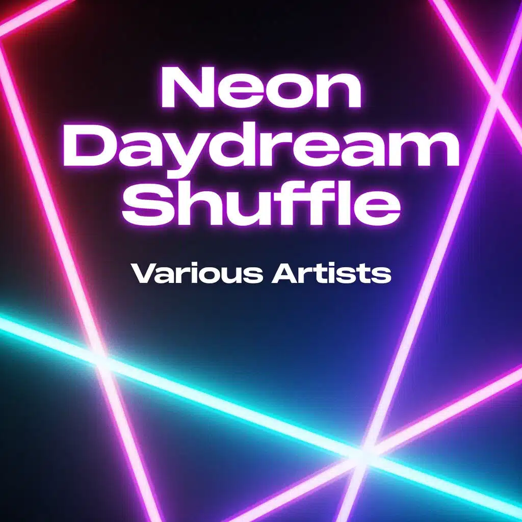 Neon Daydream Shuffle