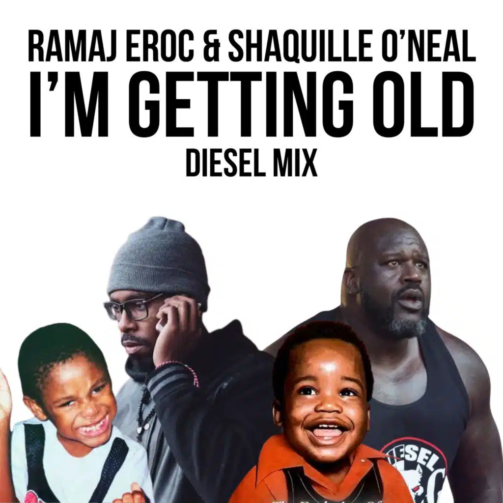 I'm Getting Old (Diesel-Mix) [feat. Shaquille O'Neal]