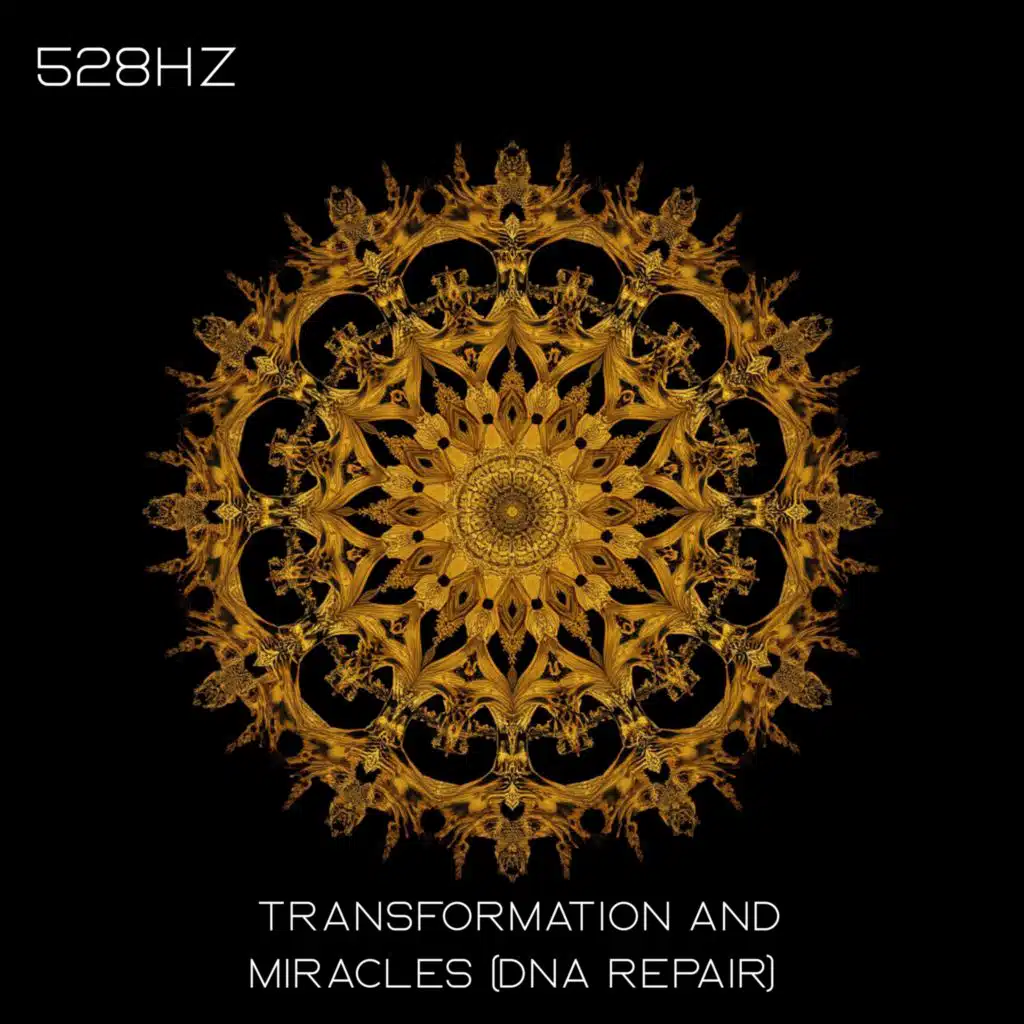 528Hz Transformation And Miracles (DNA Repair)