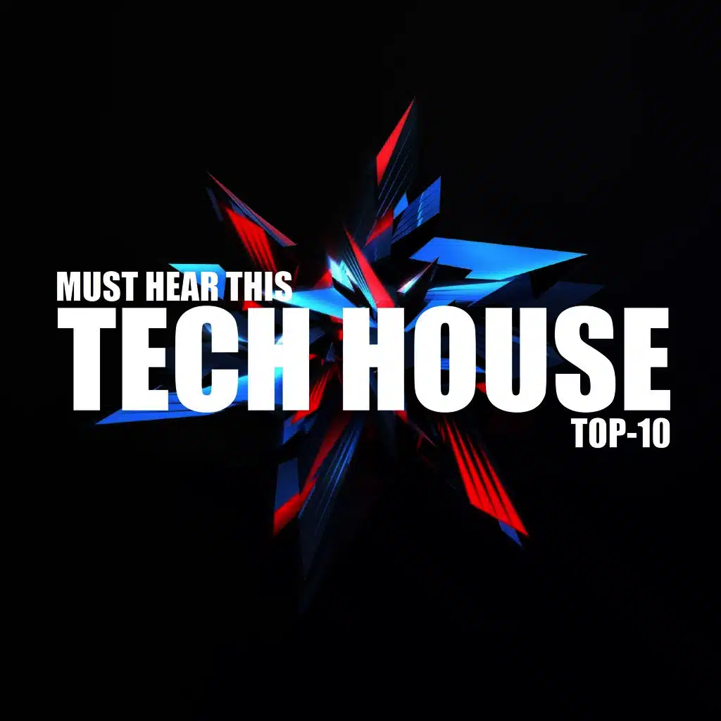 Must Hear This Tech House TOP-10