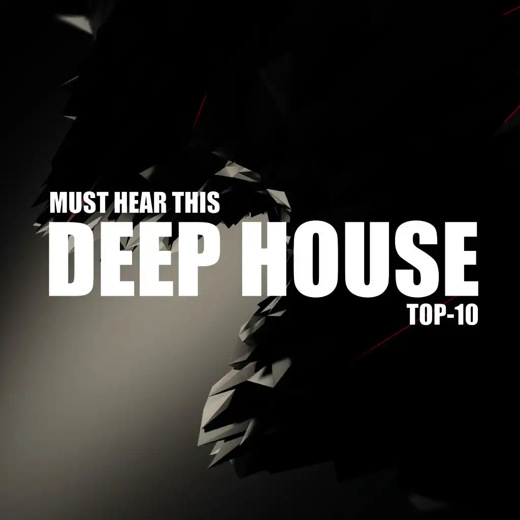 Must Hear This Deep House TOP-10