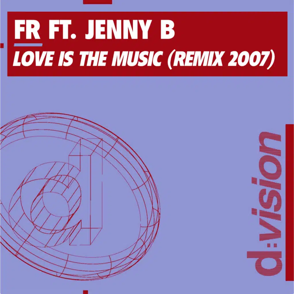 Love Is the Music (Remix 2007)