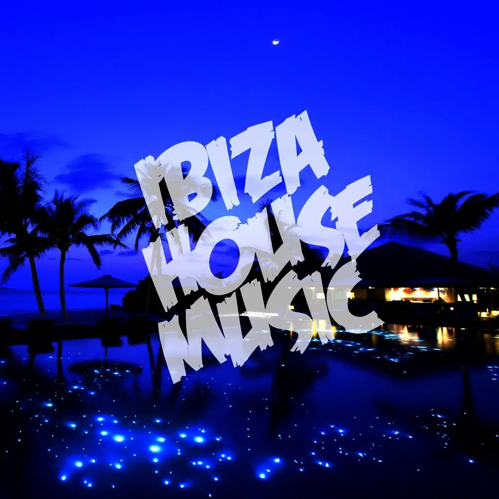 Ibiza House Music