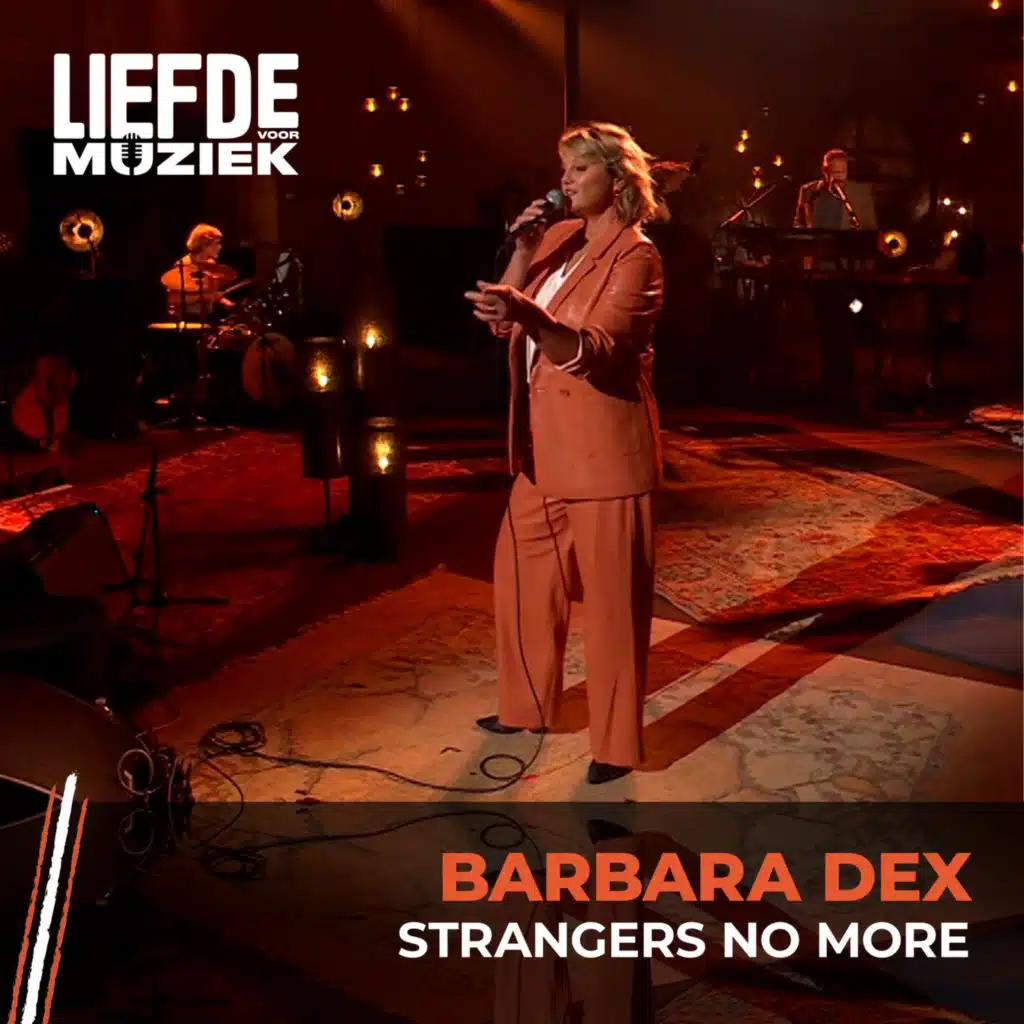 Strangers No More (uit Liefde Voor Muziek)