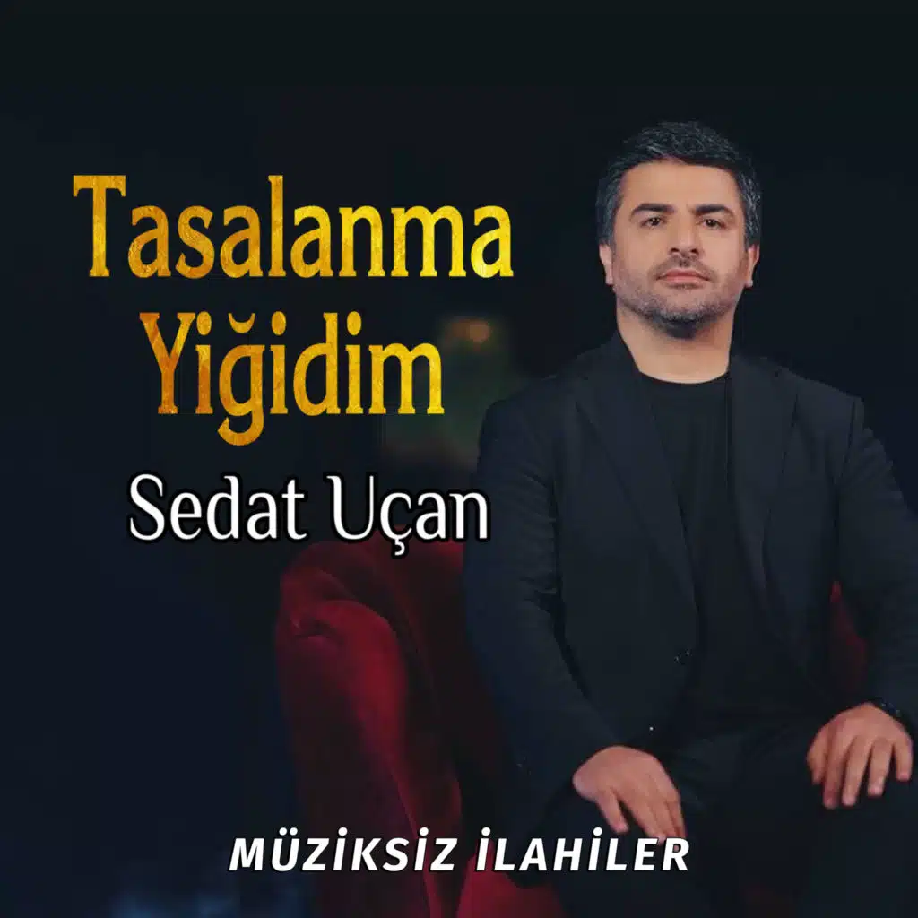 Tasalanma Yiğidim (Müziksiz İlahiler)