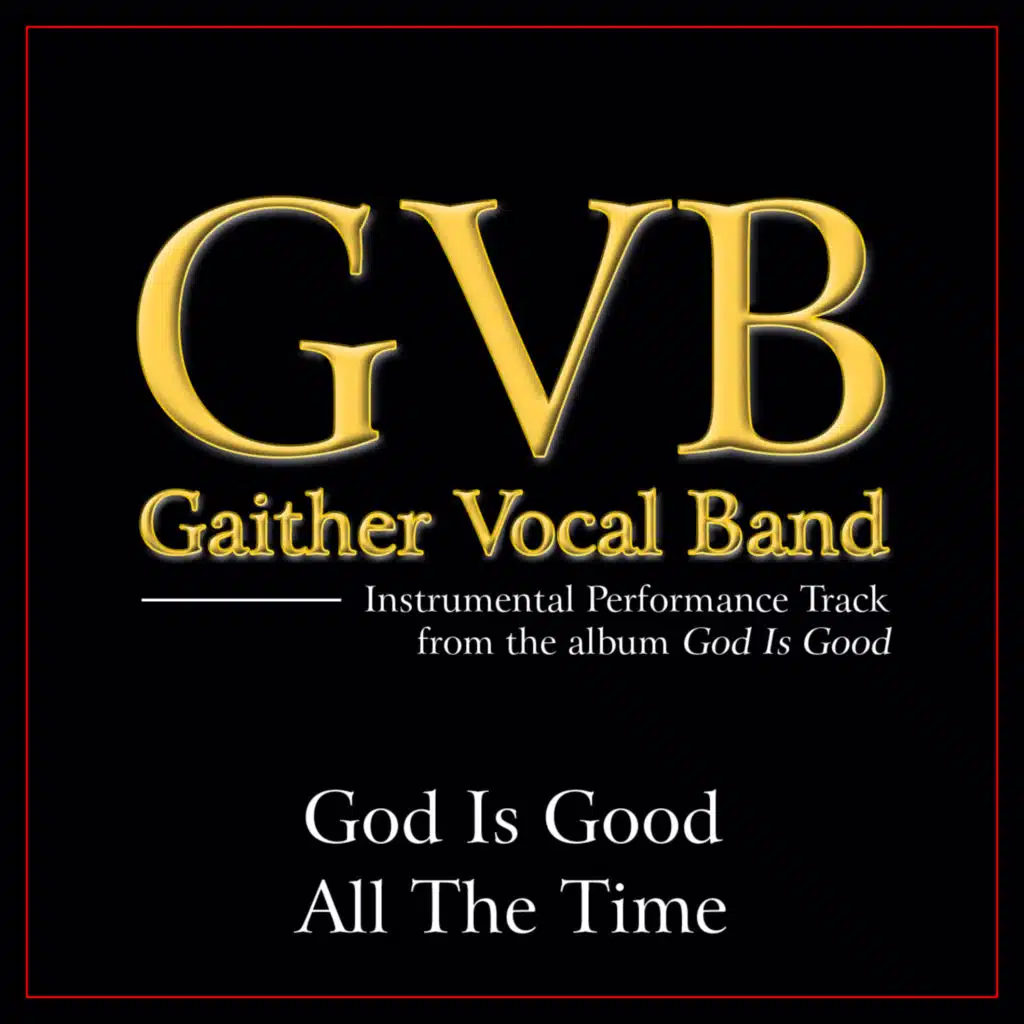 God Is Good All The Time (Performance Tracks)