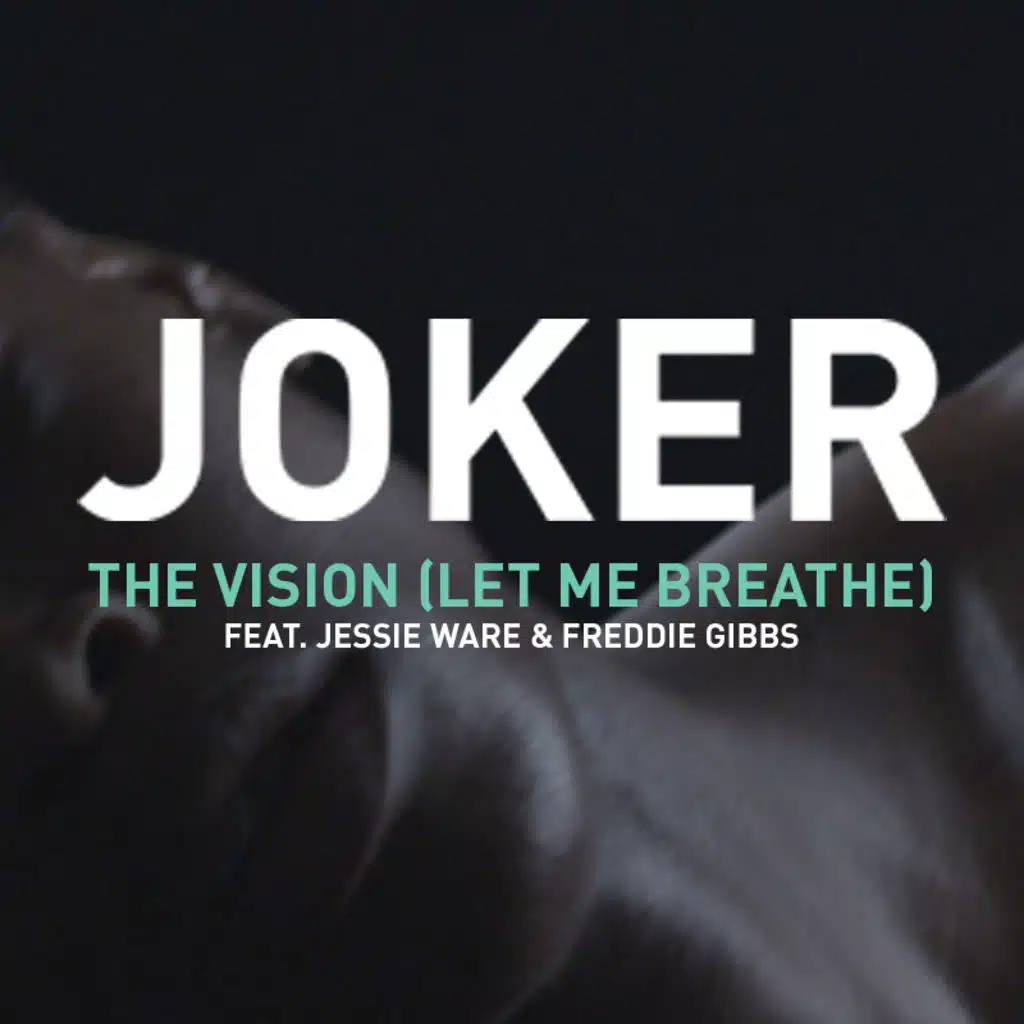 The Vision (Let Me Breathe) [feat. Jessie Ware & Freddie Gibbs]