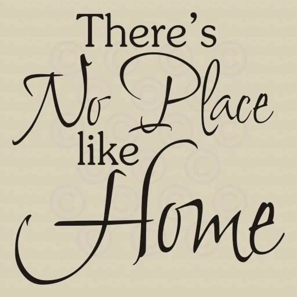 No Place Like Home