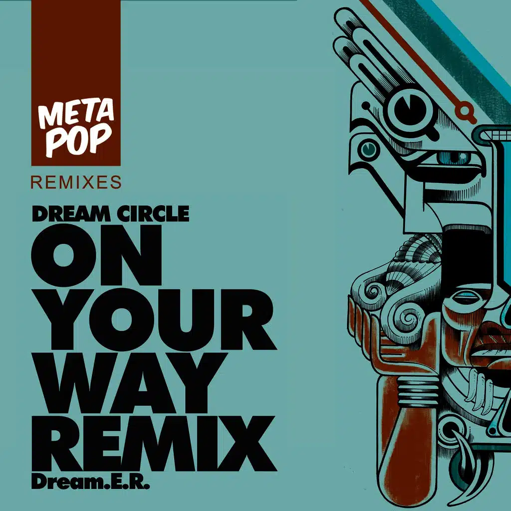 On Your Way (Dream.E.R. Remix)