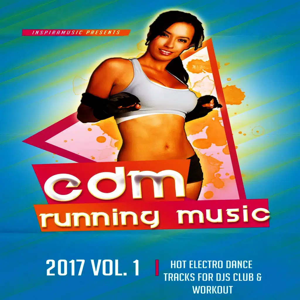 EDM Running Music 2017 - 40 Hot Electro Dance Tracks For Djs, Clubs & Workout