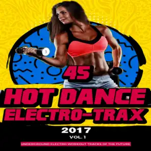 45 Hot Dance Electro Trax 2017