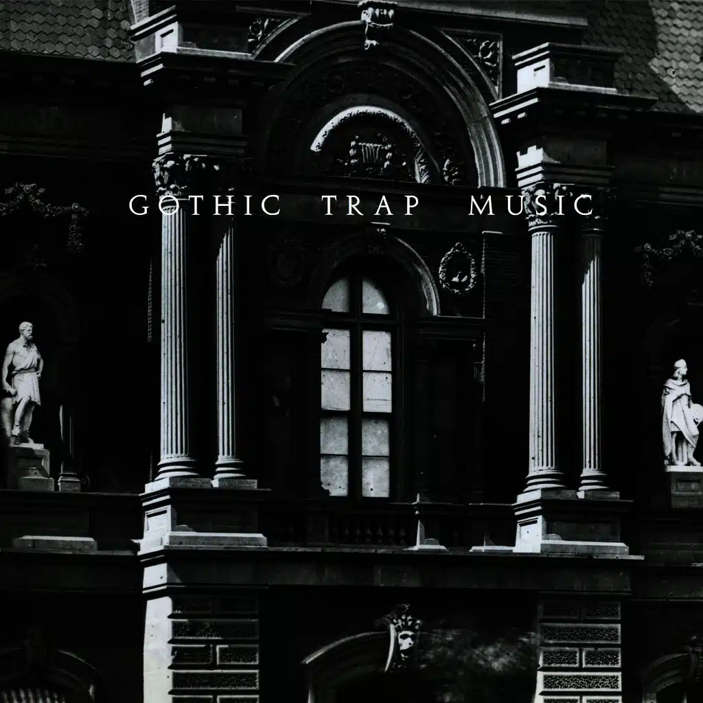 Gothic Trap Music (Halloween Edition)