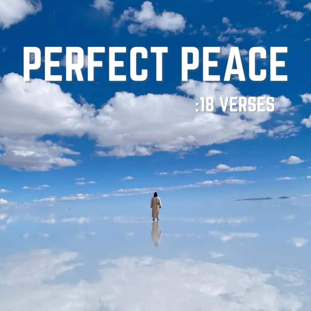 Perfect Peace : 18 Verses