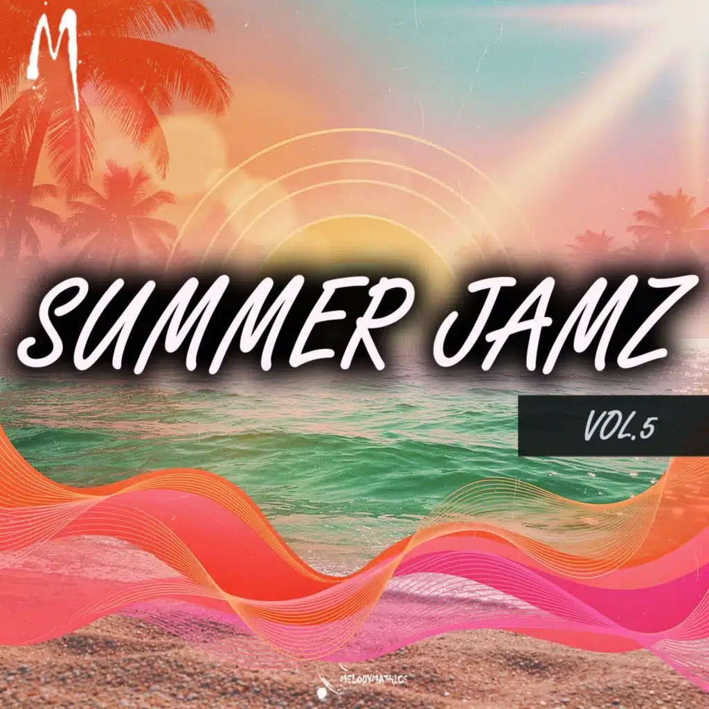 Melodymathics Summer Jamz Vol.5
