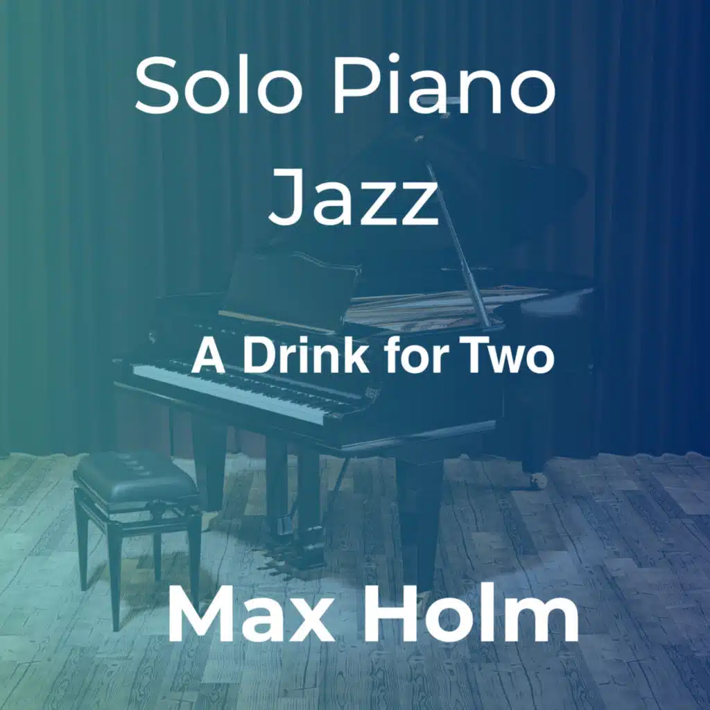 A Drink for Two (Solo Piano Jazz)