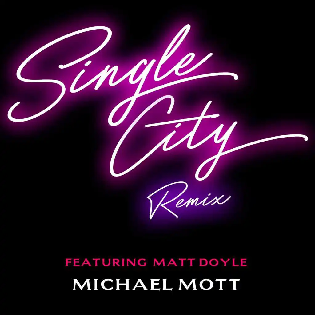 Single City (Remix) [feat. Matt Doyle]