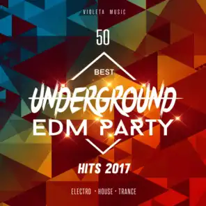 50 Best Underground EDM Party Hits 2017