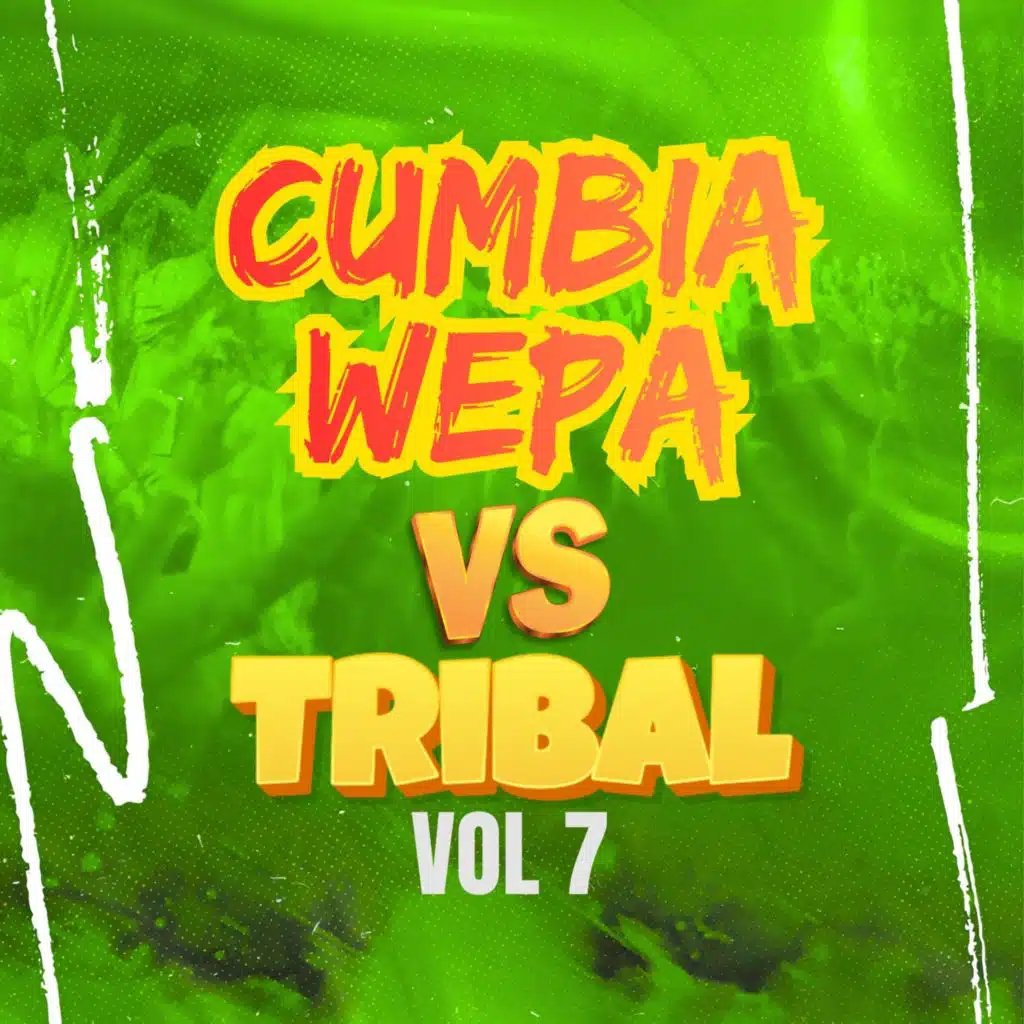 Cumbia Wepa vs Tribal, Vol. 7