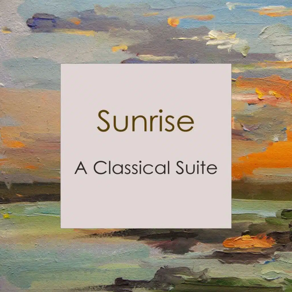 "Sunrise: A Classical Suite"