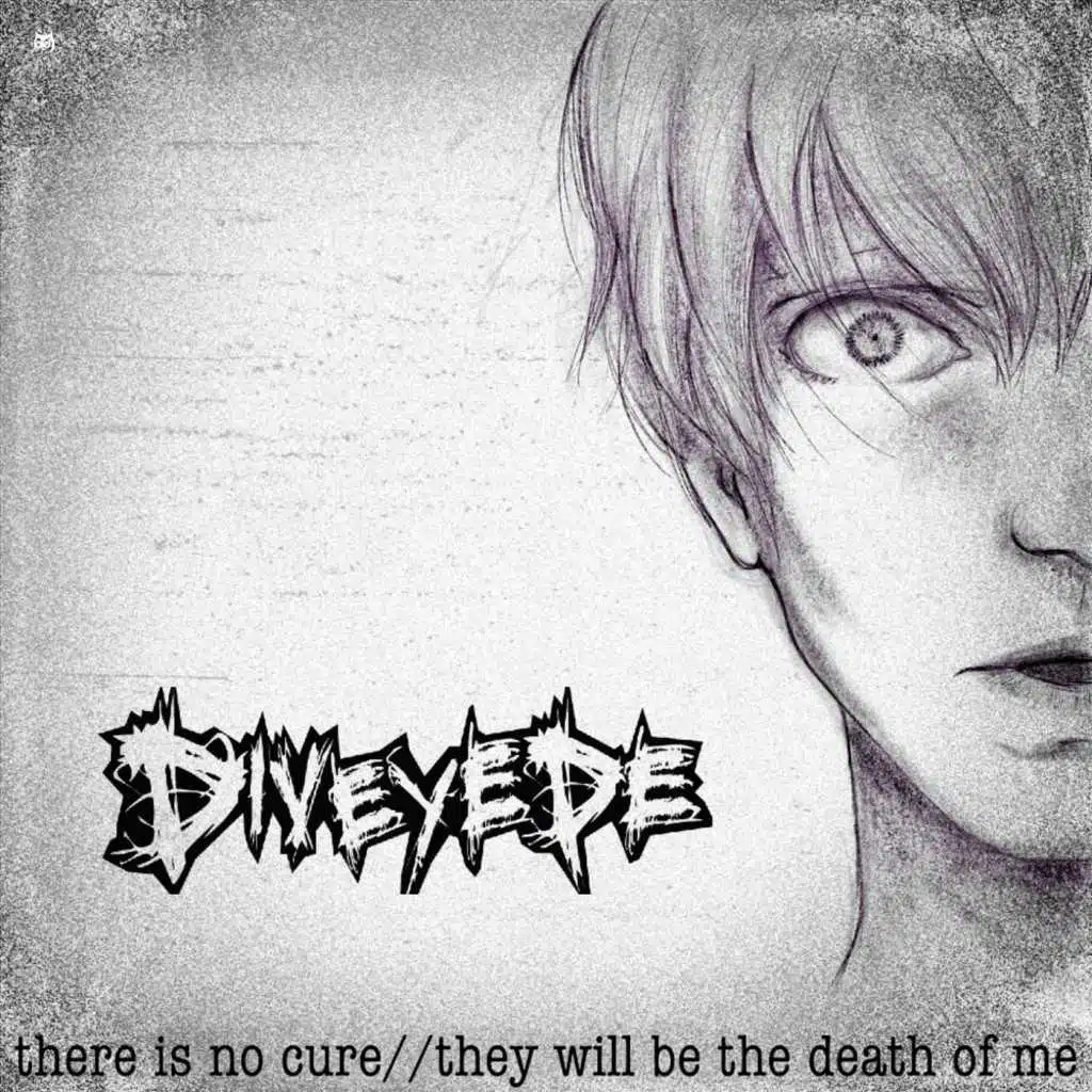 There Is No Cure // They Will Be the Death of Me