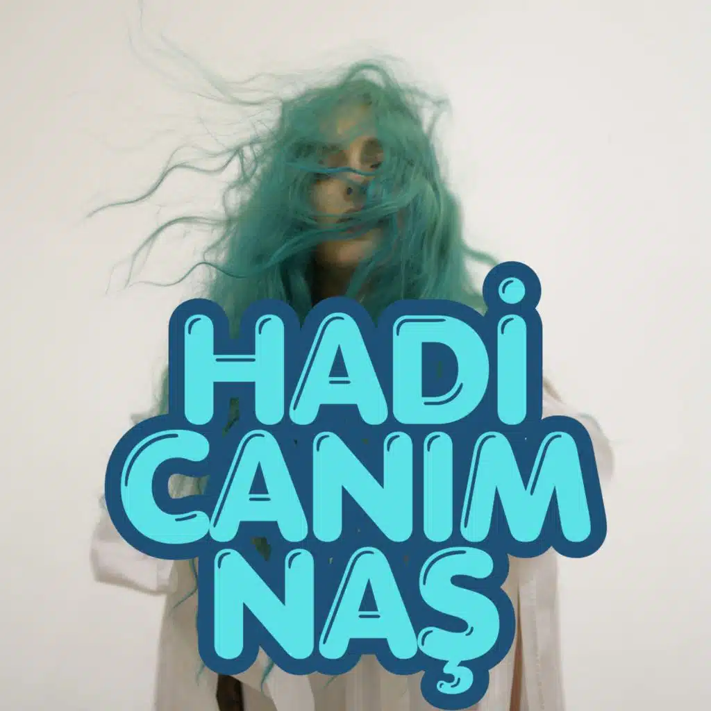 Hadi Canım Naş