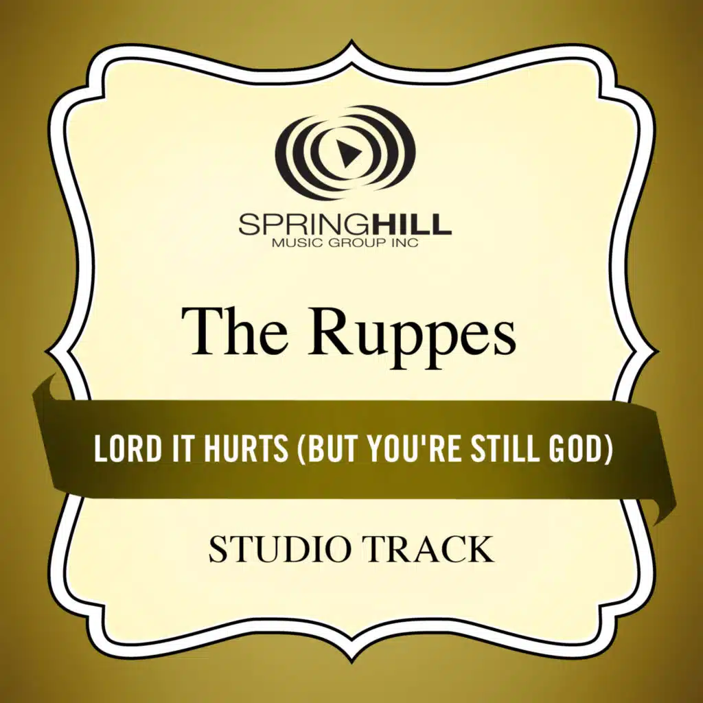 Lord It Hurts (But You're Still God) (Medium Key Performance Track With Background Vocals)