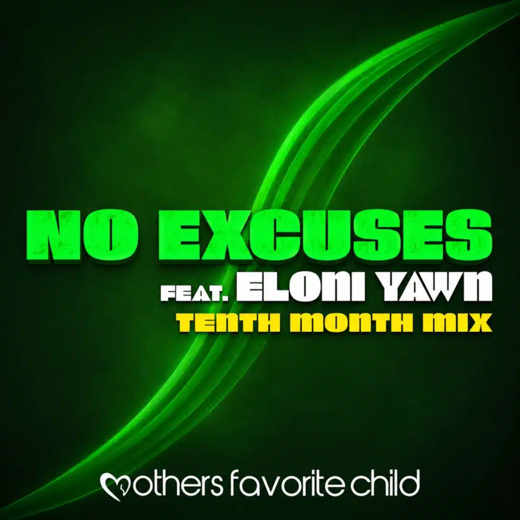 No Excuses (Tenth Month Mix) [feat. Eloni Yawn]
