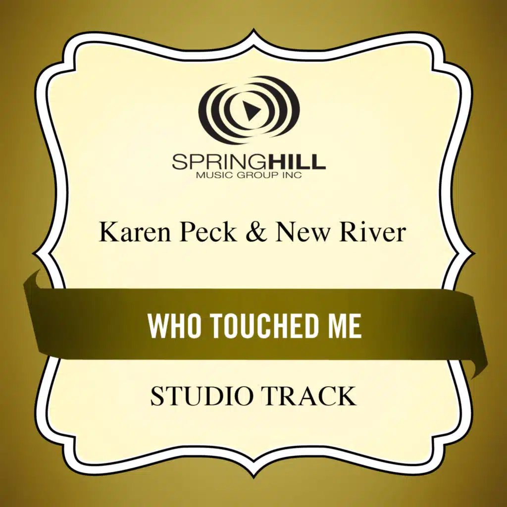 Who Touched Me (Studio Track)