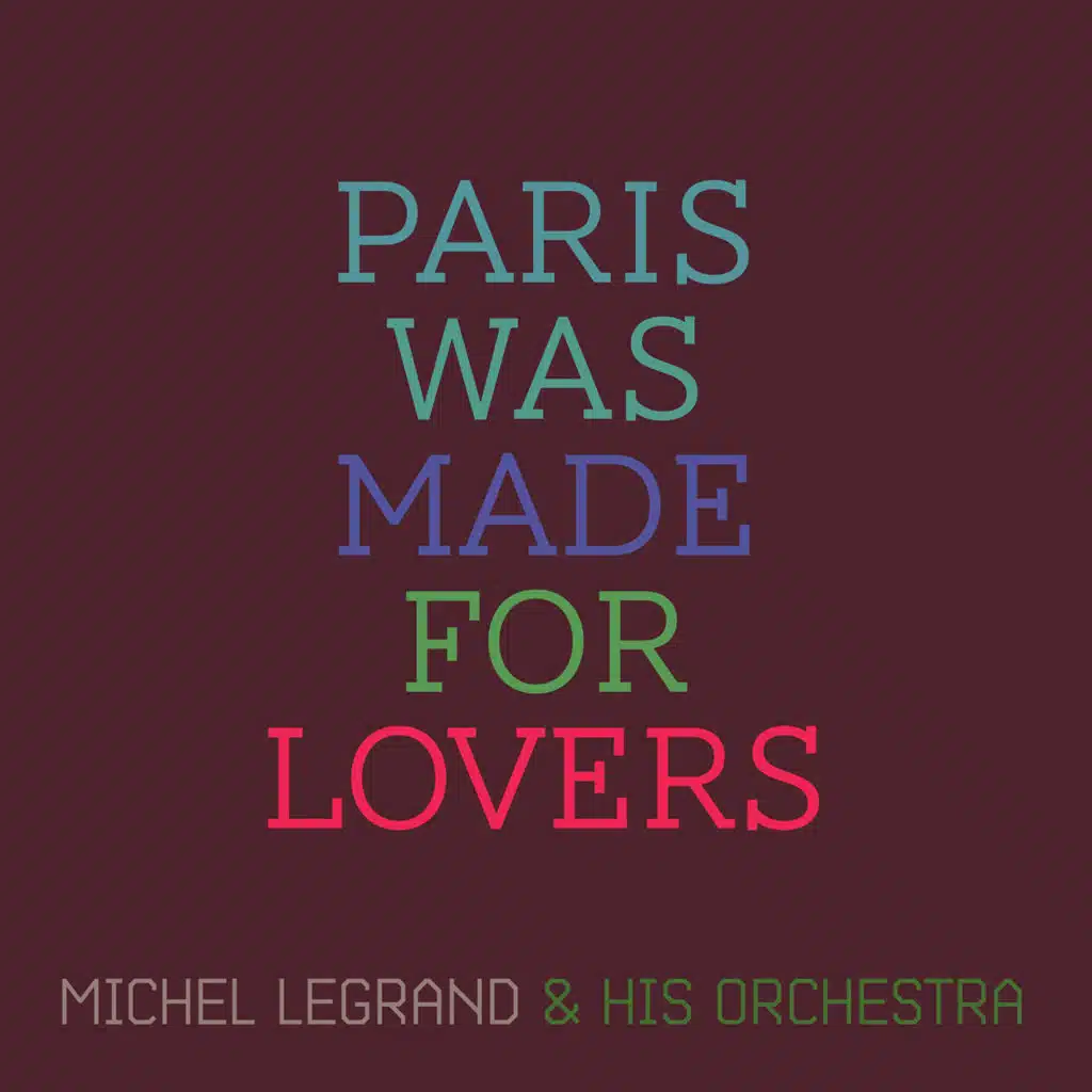 Paris Was Made For Lovers