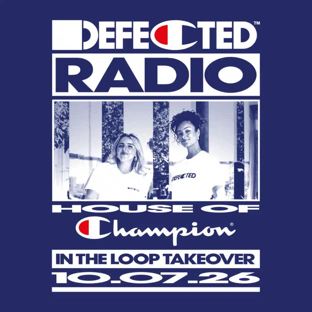 Defected Radio Show In The Loop Takeover - 10-07-2026